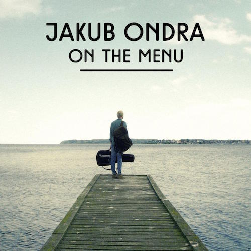 Jakub Ondra - On The Menu (Remixes)