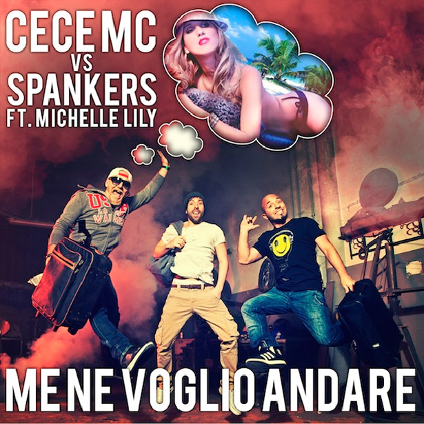"me ne voglio andare" by Cece MC & Spankers feat. Michelle Lily